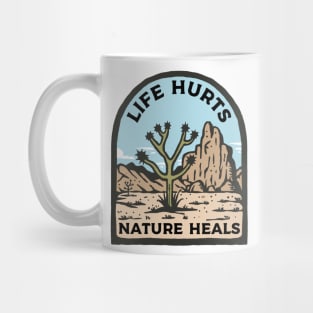 Life Hurts Nature Heals Mug